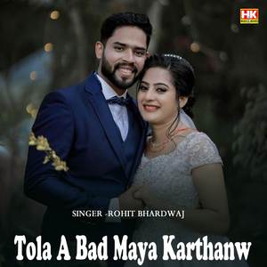 Tola A Bad Maya Karthanw