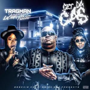 Get Da Gas (feat. La Chat & Rachett Princess) [Explicit]