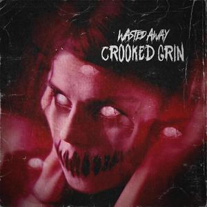 CROOKED GRIN (Explicit)