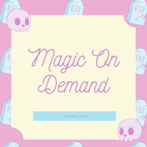 Magic on Demand