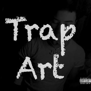 TRAP ART (Explicit)