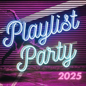 PLAYLIST PARTY 2025