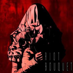 RIOT BOUQUET（feat.夢ノ結唱 ROSE）