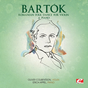 Bartók: Romanian Folk Dance for Violin & Piano (Digitally Remastered)