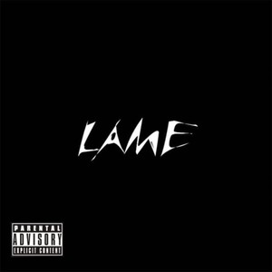 Lame (Explicit)