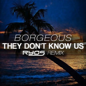 Ryos - They Don't Know Us (混音)