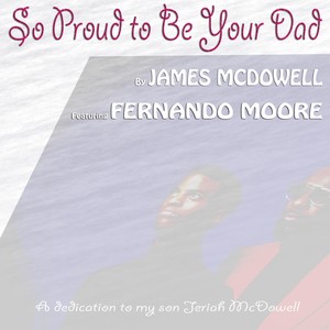 So Proud to Be Your Dad (feat. Fernando Moore)