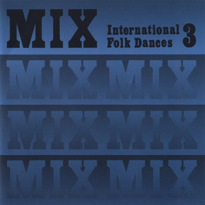 Mix: International Folk Dances 3