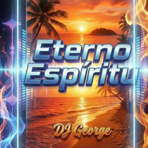 Eterno Espíritu spiritual battle (feat. DJ George)