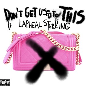 Don't Get Used To This (Explicit)