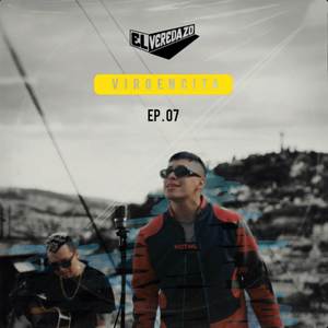 Virgencita (El Veredazo Ep. 07) (Explicit)