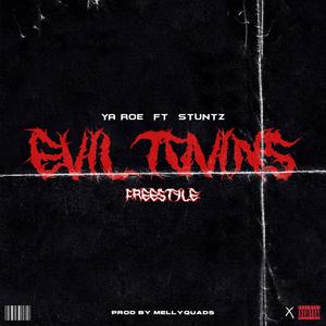 Evil Twins Freestyle (feat. Stuntzz) (Explicit)