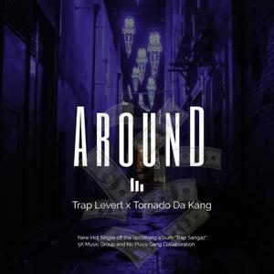 Around (feat. Trap LeVert) (Explicit)
