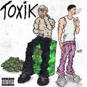 Toxik (feat. K.O.A) [Explicit]