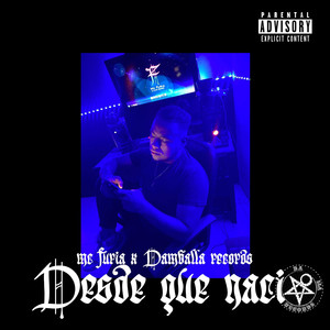 Desde Que Nací (Explicit)