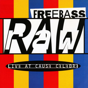 Raw (Live at Cause Celebre)