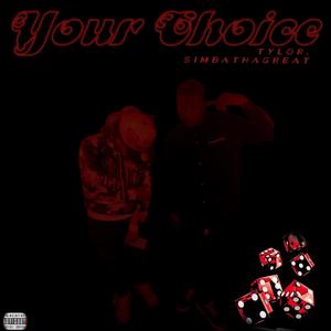 Your Choice (Explicit)