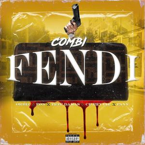 Fendi(feat. Tete Damas, Pany, Reyvar, Orbiz & Fon) (Explicit)