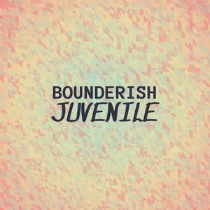 Bounderish Juvenile