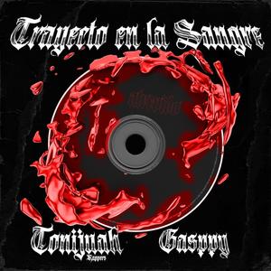 TRAYECTO EN LA SANGRE (feat. GASPPY) (Explicit)