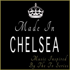 Made in Chelsea (Music Inspired by the TV Series)