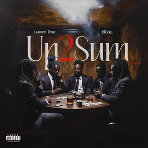 Up2Sum (feat. 1blocko) (Explicit)