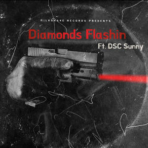 Diamonds Flashin (feat. DSC Sunny) [Explicit]