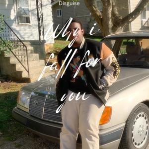 Why I Fall for you (Explicit)