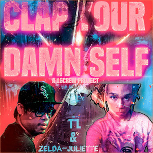 Clap Your Damn Self (Explicit)