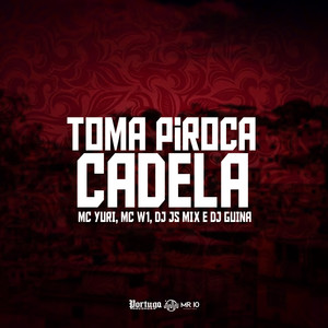 Toma Piroca Cadela (Explicit)