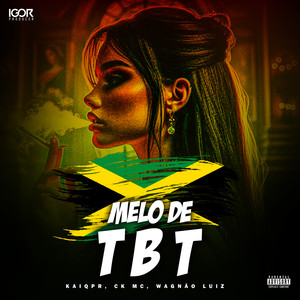 Melô De TBT (Explicit)