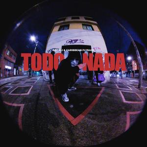 Todo o Nada (feat. Rey Ali) [Explicit]