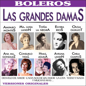 Las Grandes Damas de la Cancion y Sus Mas Grandes Exitos