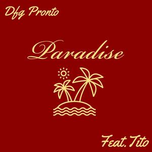 Paradise (feat. BML Tito) [Explicit]