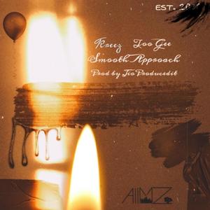 Smooth Approach(feat. KreezTheArtist) (Explicit)