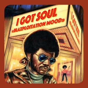 I Got Soul - Blaxploitation Mood