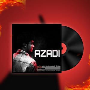 Azadi (Explicit)