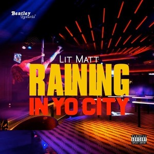 Raining in Yo City (Explicit)