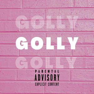 Golly (Explicit)