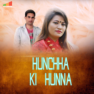 Hunchha Ki Hunna (Freestyle)