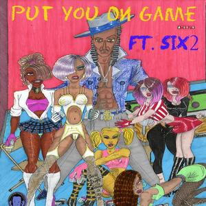 Put You On Game (feat. Six2) (Vocal) (Explicit)