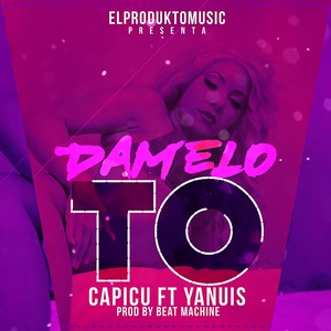Damelo To (feat. Yanuis) [Explicit]