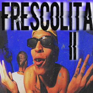 FRESCOLITA II (YAGNRS) [Explicit]