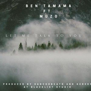 Let Me Talk to You (feat. Muzo)