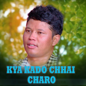 KYA KADO CHHAI CHARO (Live)