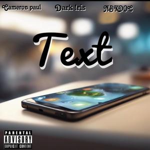 Text (feat. Dark !ris & NBKDOC) [Explicit]