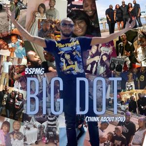 BIG DOT (Think About You) (feat. ElGano, 5Kelz & Cashberry) (Explicit)