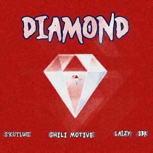Diamond (feat. Laizy Sbk & Ghili Motive)