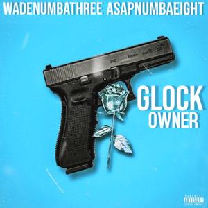 Glock Owner (Explicit)