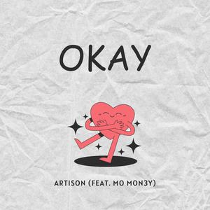 OKAY (feat. MO MON3Y) [Explicit]